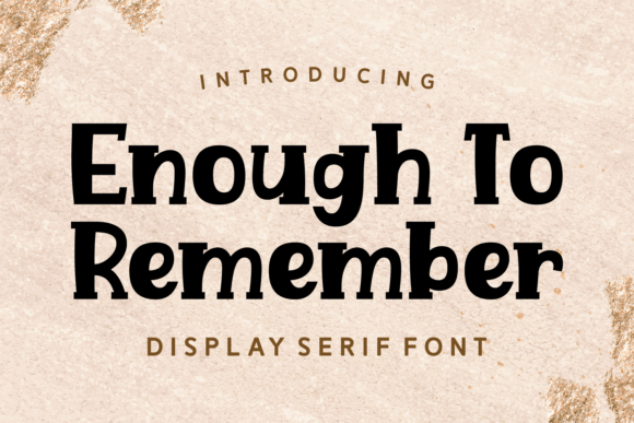 Enough to Remember: A Playful Font for a Youthful and Personal Touch