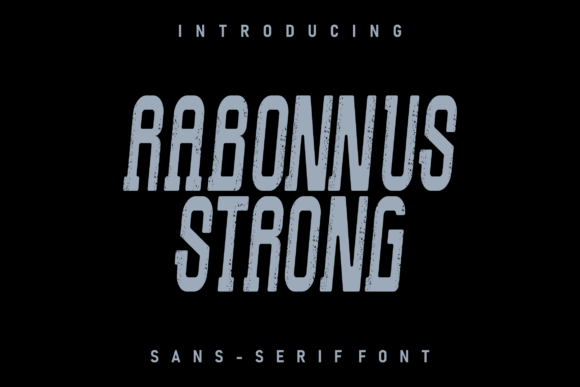 Rabonnus Strong: Daring Typography for Impactful Designs