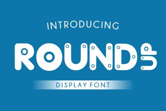 Round Up: A Fun and Friendly Display Font
